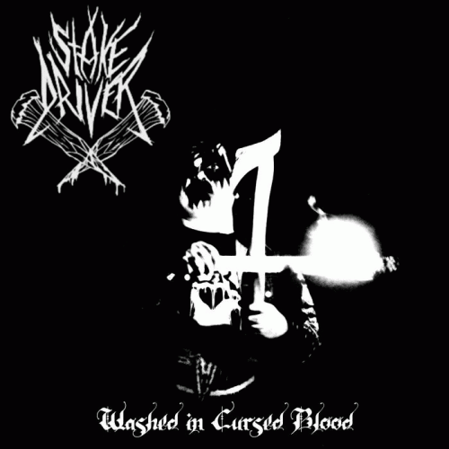 Stake Driver : Washed in Cursed Blood